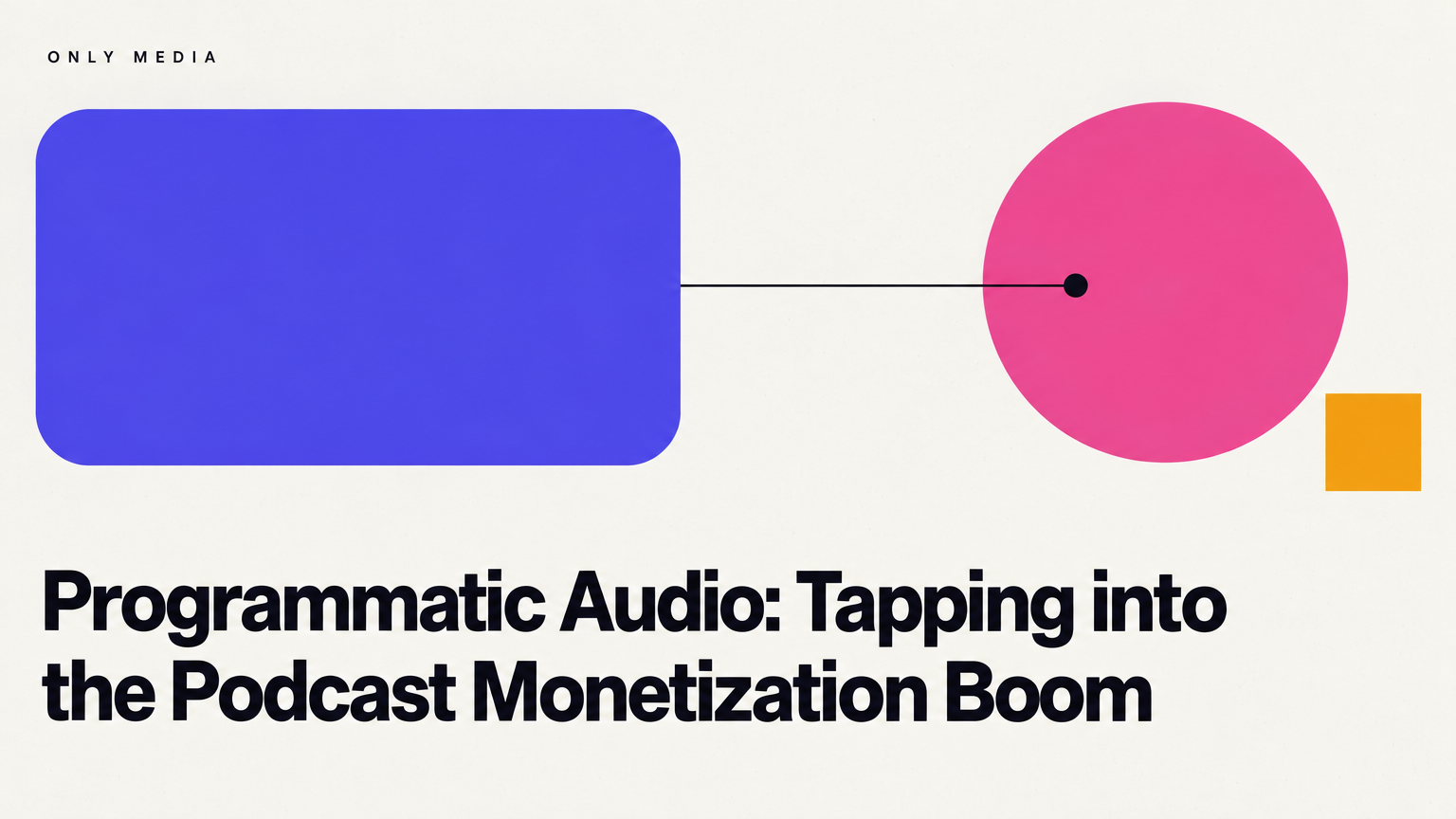Programmatic Audio: Tapping into the Podcast Monetization Boom